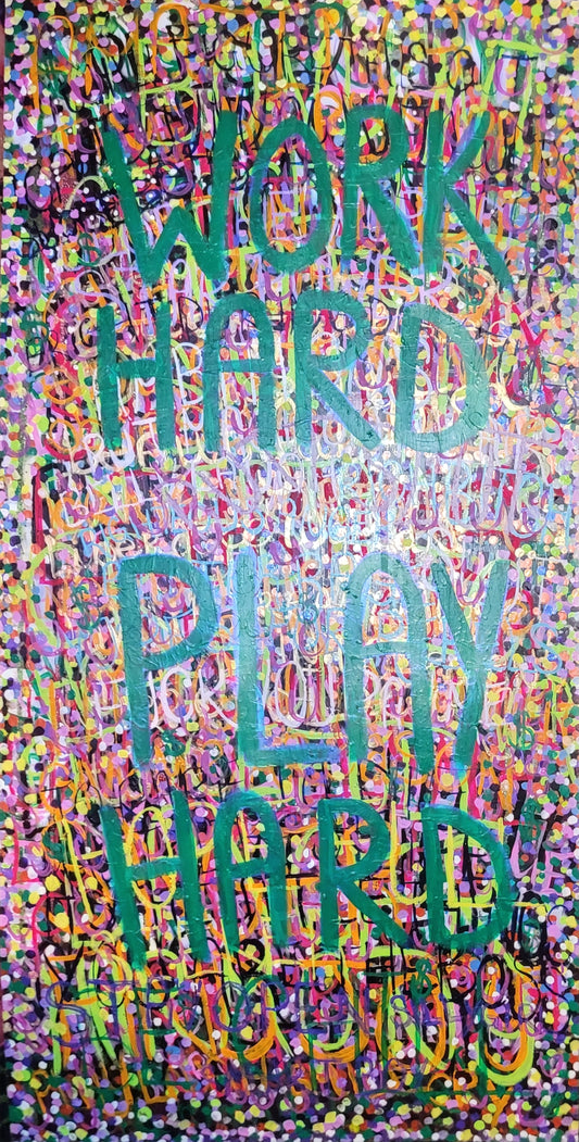 Work Hard Play Hard 8 ft by 4 ft UV Reactive Painting